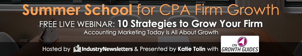 Next In Our “Summer School for CPA Firm Growth” Series, Catch 10 Strategies to Grow Your Firm